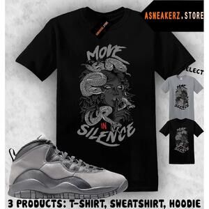 Shirt To Match Aj 10 Shadow Matching Tee Move In Silence T-Shirt